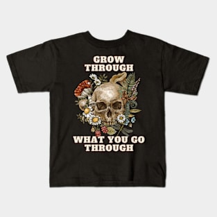 Grow Through What You Go Through Kids T-Shirt